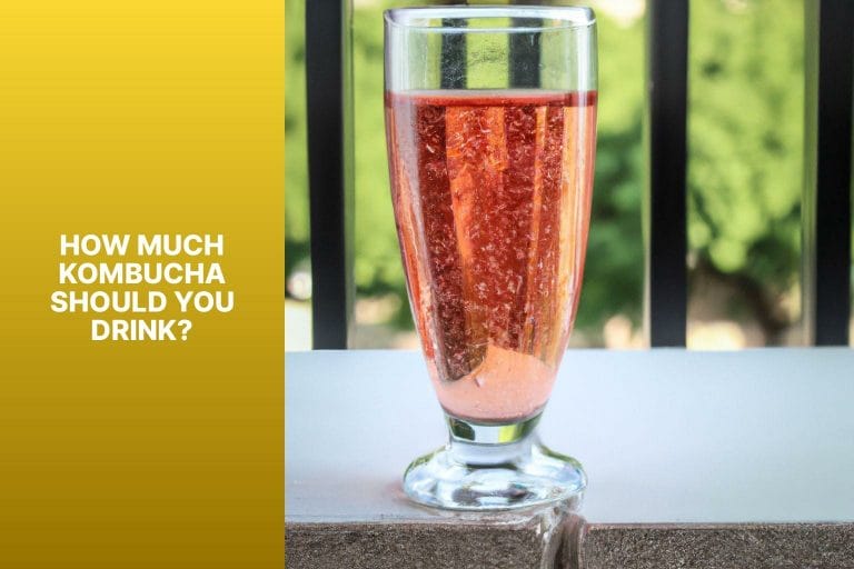 How Much Kombucha Should You Drink? - how much is too much kombucha 