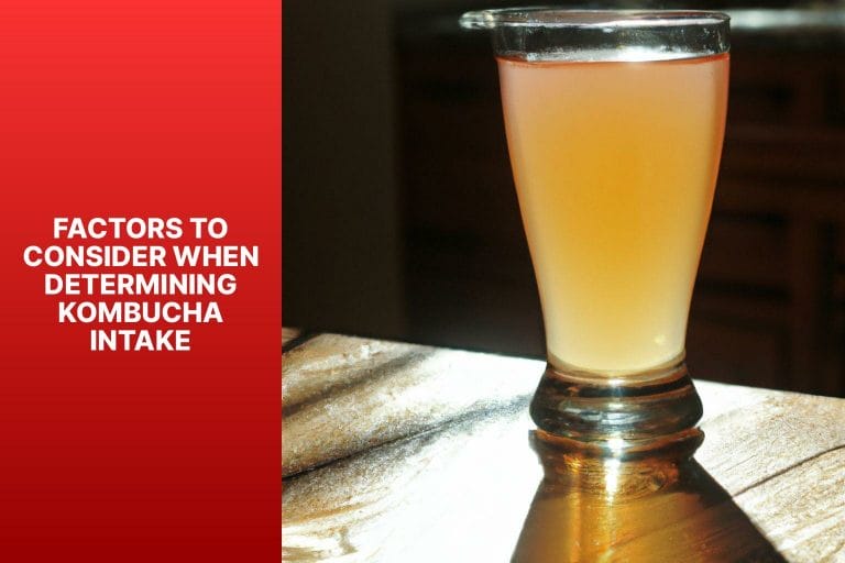 Factors to Consider When Determining Kombucha Intake - how much kombucha should you drink 