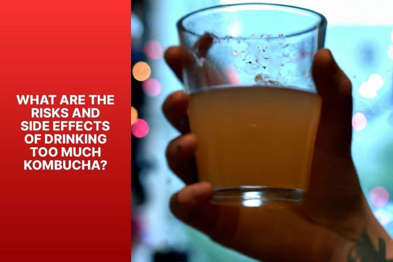 What Are the Risks and Side Effects of Drinking Too Much Kombucha? - how much kombucha to get drunk 